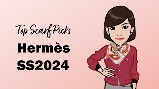 What Scarves Would I Choose Top Picks Hermès Spring Summer 2024 Silks amp Cashmeres  Cranleyplace [upl. by Nna]