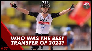 Who was the Best TRANSFER In 2023 Adam Yates Josh Tarling Dylan van Baarle  ECP 37 [upl. by Anahoj]