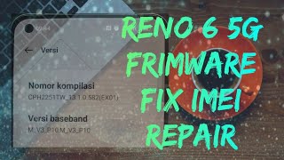 Oppo Reno 6 5G CPH2251 Frimware Backup Imei Repair Fix 3G [upl. by Cathy]