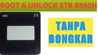 CARA ROOT DAN UNLOCK STB B860H [upl. by Clabo]