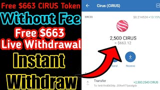 🤑Free 663 Live Withdrawal  Free CIRUS Token Airdrop 2022  Biggest Wallet Airdrop 2022 [upl. by Latnahc]