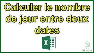 Comment calculer le nombre de jour entre deux dates Excel [upl. by Khanna]