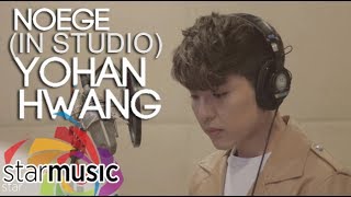 Yohan Hwang  너에게 Noege ”IKAW” Korean Version In Studio [upl. by Ameerahs877]