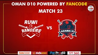 Oman D10 powered by Fancode  Match 23  Ruwi Rangers vs Azaiba XI [upl. by Aelahc]