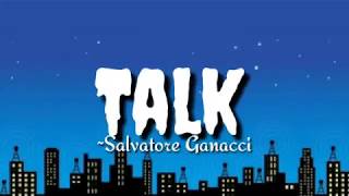 Talk  Salvatore Ganacci lyrics [upl. by Lrat873]