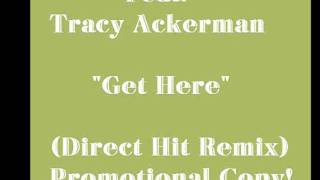 Q featTracy Ackerman  Get Here Direct Hit Remix [upl. by Sherourd]