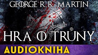 G R R Martin  Hra o trůny  Audiokniha [upl. by Chrissy]