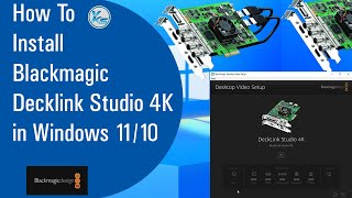 ✅ How to Install Blackmagic Decklink Studio 4K Driver in Windows 1110 2021 [upl. by Mourant871]