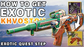 How to Get The EXOTIC KHVOSTOV  FULL STEP BY STEP GUIDE ► Destiny 2 [upl. by Mackenzie]