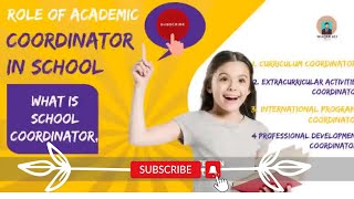 role of academic coordinator in school  work of coordinator in school type of coordinator [upl. by Karla]