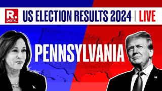 US Election Results 2024 LIVE Pennsylvania Presidential Election 2024 Results  US Election 2024 [upl. by Vassili]