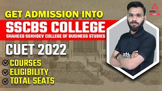 Get Admission into SSCBS College  CUET 2022  Courses Eligibility amp Total Seats  Delhi University [upl. by Eiryt]