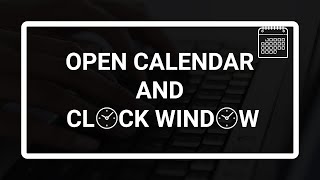 Open calendar and clock window using shortcut key [upl. by Airrej951]