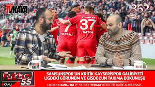 Samsunspor Kayserispor 20 Maçın Tüm Ayrıntılarını ve Trendyol Süper Ligi Futbol55te Konuştuk [upl. by Norret]