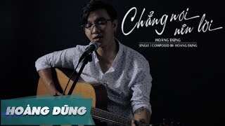 Chẳng Nói Nên Lời  Acoustic Session  Hoàng Dũng [upl. by Raynell]