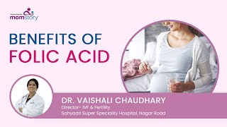 Benefits of Folic Acid  By Dr Vaishali Chaudhary  MomStory By Sahyadri Hospitals [upl. by Sink730]