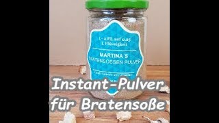 Instantpulver für Bratensoße  ganz einfach Zuhause selbermachen  Rezept mit Videoanleitung [upl. by Garzon]