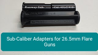 Runway SubCaliber Adapters for 265mm Flare Guns [upl. by Curran]