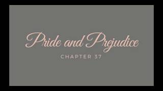 Pride and Prejudice  Chapter 37 Audiobook [upl. by Haidabez]