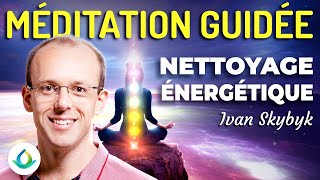 Méditation Guidée  Nettoyage Énergétique  IvanSkybyk ✨ [upl. by Pedrick954]