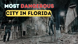 Worst Places To Live 10 Most Dangerous Cities In Florida You Never Knew [upl. by Llennol639]