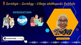 Cilmiga barashada bulshada  Sociology  Sociologie  fathiadjama somaliyoutuber motivation [upl. by Jago]