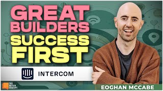 Great Builders amp Success First with Intercom’s Eoghan McCabe  E1962 [upl. by Anale]