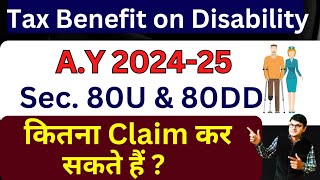 Tax Benefit on Disability us 80U amp 80DD  How to Claim Deduction for Disability in Income Tax [upl. by Eleahcim]