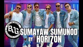 SUMAYAW SUMUNOD BY HORI7ON BOG DANCE FITNESS [upl. by Ytok]