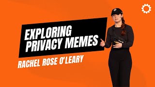 Rachel Rose OLeary  Exploring Privacy Memes  POW Summit 2023 [upl. by Meeker]