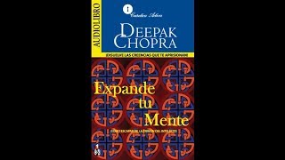 Expande tu mente  Deepak Chopra  Audiolibro Completo [upl. by Ankney]