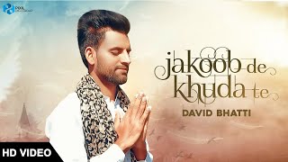 Yakoob De Khuda Te Official Video  David Bhatti  MasihGeetRecords  Latest Masih Song 2020 [upl. by Annahsohs]