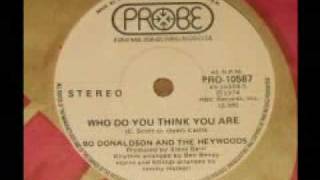 BO DONALDSON AND THE HEYWOODS  quotWho Do You Think You Arequot 1974 [upl. by Monetta]