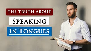 What does the BIBLE REALLY say about SPEAKING IN TONGUES [upl. by Cathrine]