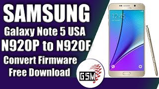 How To Samsung Galaxy Note 5 USA N920P Convert N920F  Note 5 USA Convert to International Rom Free [upl. by Levitan851]