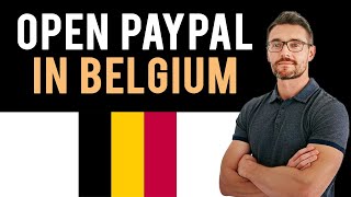 ✅ How to Open a PayPal Account in Belgium Full Guide [upl. by Secrest]