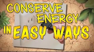 Easy Ways to Conserve Energy [upl. by Enelie]