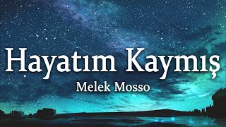 Melek Mosso  Hayatım Kaymış SözleriLyrics [upl. by Ettennor326]