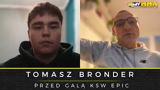 TOMASZ BRONDER  Zasady walk na KSW Epic  Silesian Cage Club  Kontuzja Michaliszyna  Adam Brysz [upl. by Bergman]