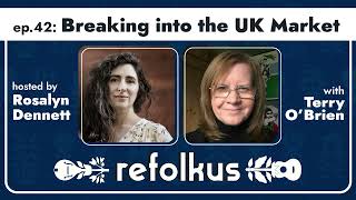 ReFolkUs Ep 42 Breaking into the UK Market w Terry OBrien  FOLK INDUSTRY PODCAST [upl. by Bearnard]