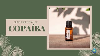 Saiba tudo sobre o óleo essencial dōTERRA® Copaíba [upl. by Yderf]