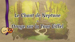 Le Chant de Neptune ♆  Orage sur la Tour Eiffel [upl. by Akinahs]