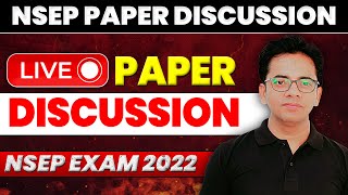 NSEP 2022 Live Paper Discussion amp Analysis [upl. by Einimod]