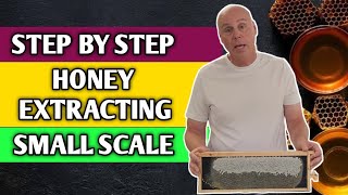 How To Extract Honey  Small Scale Beekeeping [upl. by Noid]