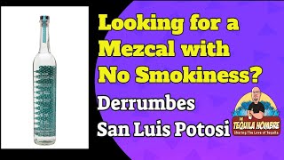 Derrumbes San Luis Potosi Mezcal  The Tequila Hombre [upl. by Gertrudis]