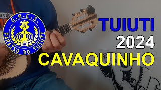 Tuiuti 2024  Samba Enredo  Cavaquinho [upl. by Giralda776]