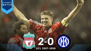 Liverpool vs Inter Milan 20 • UCL 20072008 • Cinematic Dramatic Highlight [upl. by Yntirb]