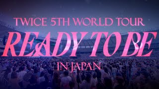 TWICE LIVE DVD amp Bluray 『TWICE 5TH WORLD TOUR READY TO BE in JAPAN』 Digest Video [upl. by Aremmat146]