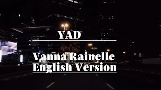 YAD English Version — Vanna Rainelle Lyrics [upl. by Alana]