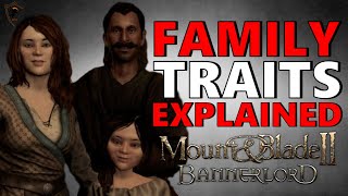 Family Trait System in MampB Bannerlord Explained [upl. by Artapoelc292]